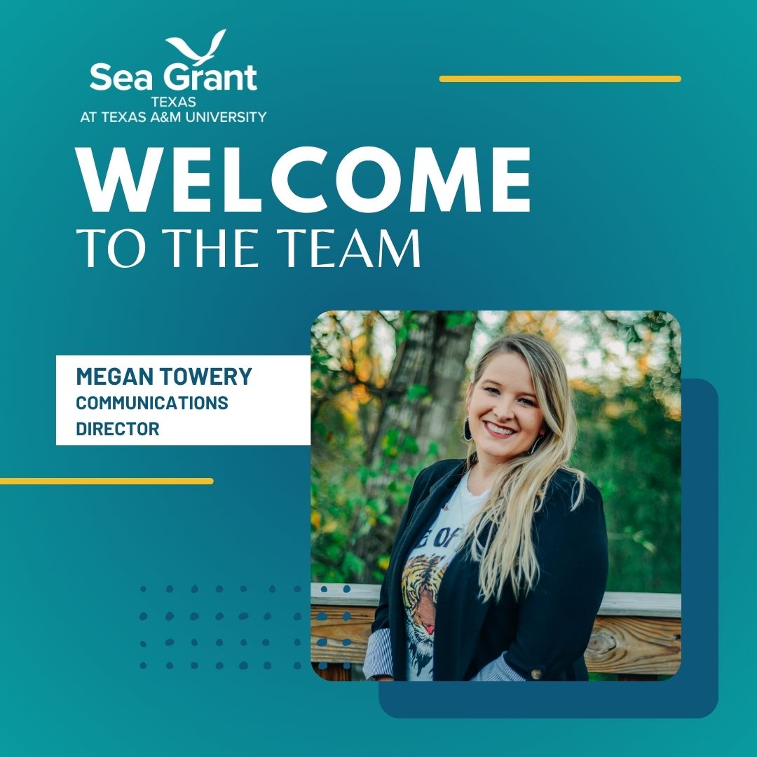 Megan Towery welcome to Texas Sea Grant